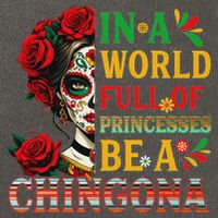 In A World Full Of Princesses Be A Chingona Mexican Women Cotton Canvas Backpack