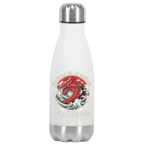 In A World Full Of Unicorns Be A Dragon Dragon Lovers Unicorns & Dragons Stainless Steel Insulated Water Bottle