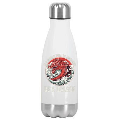 In A World Full Of Unicorns Be A Dragon Dragon Lovers Unicorns & Dragons Stainless Steel Insulated Water Bottle