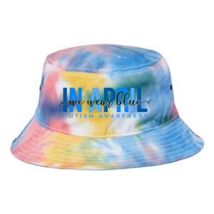 In April We Wear Blue Autism Awareness Tie Dye Newport Bucket Hat