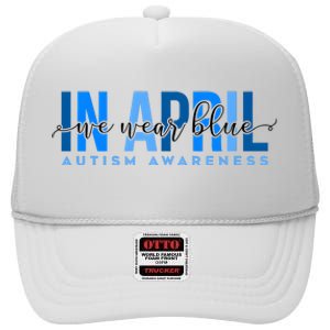 In April We Wear Blue Autism Awareness High Crown Mesh Back Trucker Hat