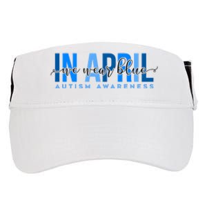 In April We Wear Blue Autism Awareness Adult Drive Performance Visor