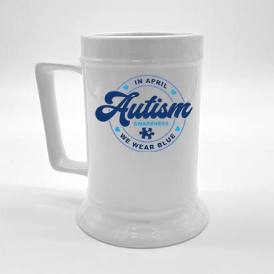 In April We Wear Blue For Autism Awareness Beer Stein