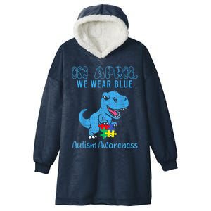 In April We Wear Blue Autism Awareness Month Dinosaur Hooded Wearable Blanket