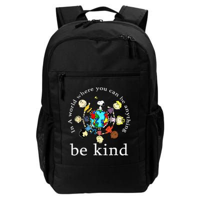 In A World Where You Can Be Anything Be Kind Kindness Day Daily Commute Backpack