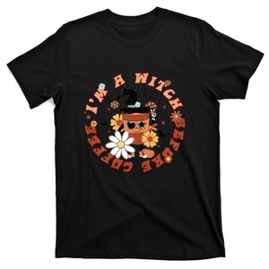 Im A Witch Before Coffee Halloween Skull Skeleton Pumpkin Gift T-Shirt