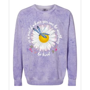 In A World Where You Can Be Anything Be Kind Daisy Colorblast Crewneck Sweatshirt