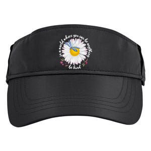 In A World Where You Can Be Anything Be Kind Daisy Adult Drive Performance Visor