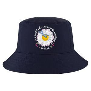 In A World Where You Can Be Anything Be Kind Daisy Cool Comfort Performance Bucket Hat