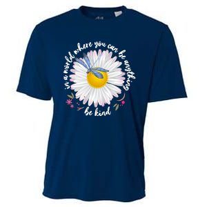 In A World Where You Can Be Anything Be Kind Daisy Cooling Performance Crew T-Shirt