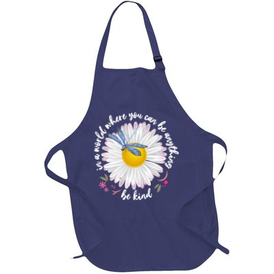 In A World Where You Can Be Anything Be Kind Daisy Full-Length Apron With Pockets