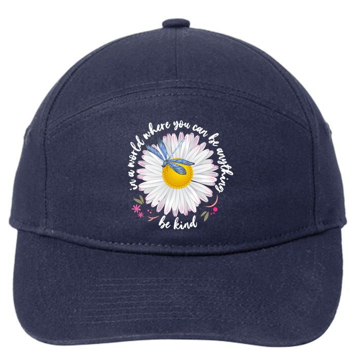 In A World Where You Can Be Anything Be Kind Daisy 7-Panel Snapback Hat