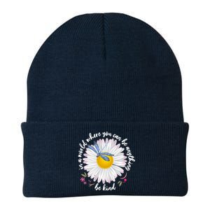 In A World Where You Can Be Anything Be Kind Daisy Knit Cap Winter Beanie