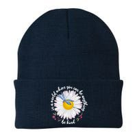 In A World Where You Can Be Anything Be Kind Daisy Knit Cap Winter Beanie