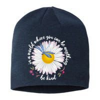 In A World Where You Can Be Anything Be Kind Daisy Sustainable Beanie