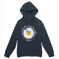 In A World Where You Can Be Anything Be Kind Daisy Urban Pullover Hoodie