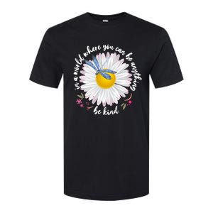 In A World Where You Can Be Anything Be Kind Daisy Softstyle CVC T-Shirt