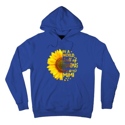 In A World Full Of Grandmas Be Mimi Sunflower Cute Gift Hoodie