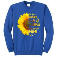 In A World Full Of Grandmas Be Mimi Sunflower Cute Gift Sweatshirt