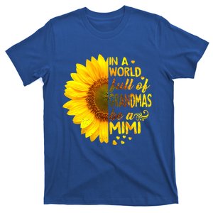 In A World Full Of Grandmas Be Mimi Sunflower Cute Gift T-Shirt