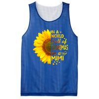 In A World Full Of Grandmas Be Mimi Sunflower Cute Gift Mesh Reversible Basketball Jersey Tank