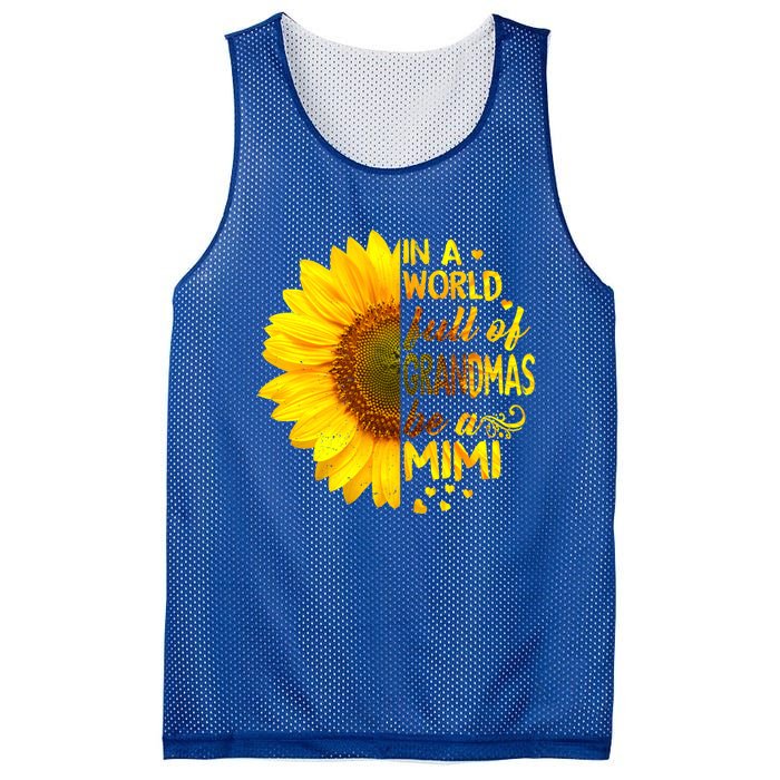 In A World Full Of Grandmas Be Mimi Sunflower Cute Gift Mesh Reversible Basketball Jersey Tank