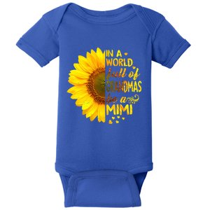 In A World Full Of Grandmas Be Mimi Sunflower Cute Gift Baby Bodysuit