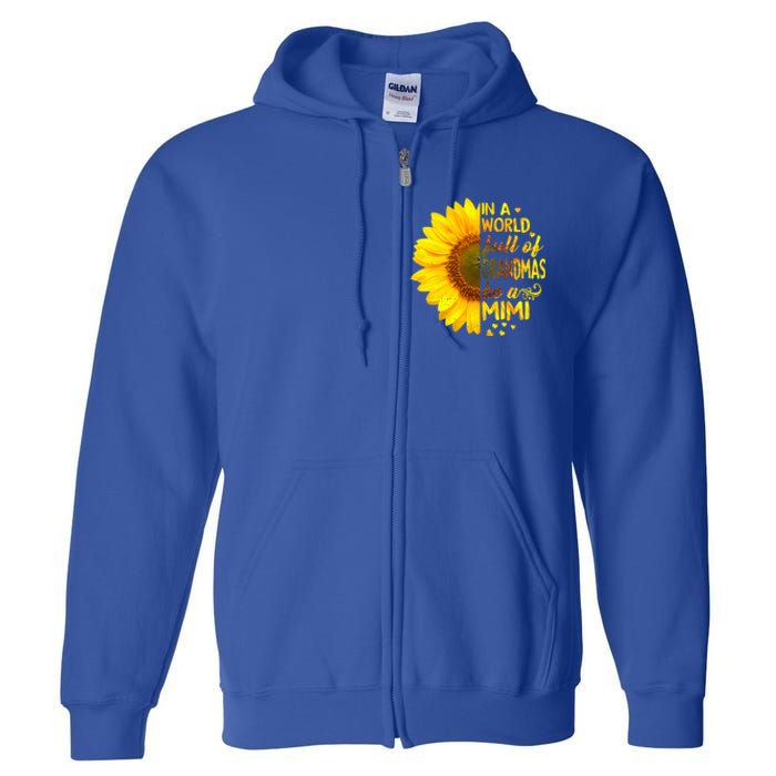 In A World Full Of Grandmas Be Mimi Sunflower Cute Gift Full Zip Hoodie