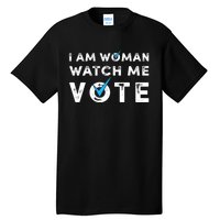 I Am Woman Watch Me Vote Vintage Tall T-Shirt