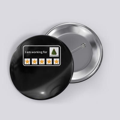 I Am Working For Christmas Break Button