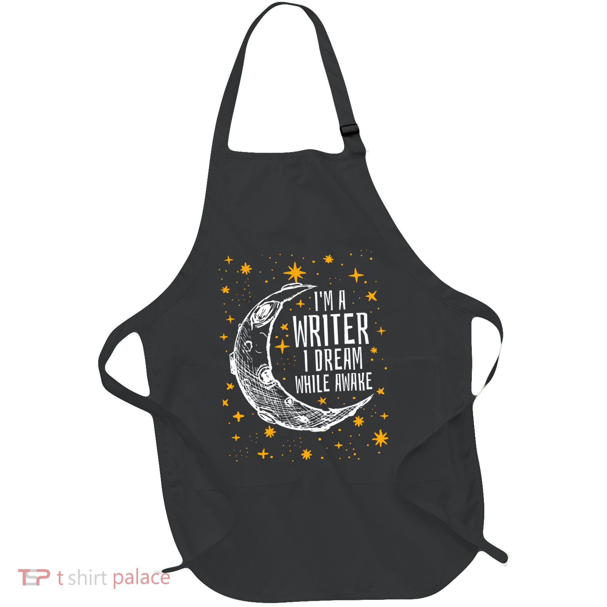 I'm A Writer I Dream While Awake Writer Author Full-Length Apron With Pockets