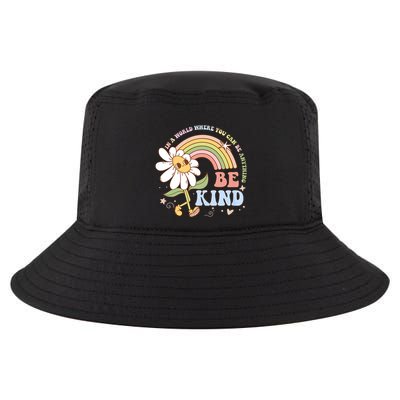 In A World Where You Can Be Anything Be Kind Kindness Cool Comfort Performance Bucket Hat