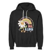 In A World Where You Can Be Anything Be Kind Kindness Garment-Dyed Fleece Hoodie