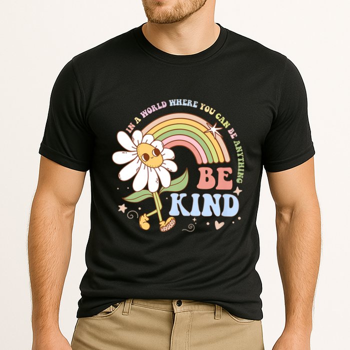 In A World Where You Can Be Anything Be Kind Kindness Performance Shirt