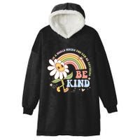 In A World Where You Can Be Anything Be Kind Kindness Hooded Wearable Blanket
