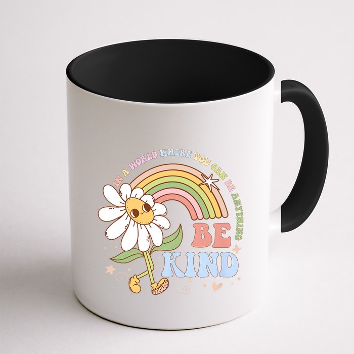 In A World Where You Can Be Anything Be Kind Kindness Mug