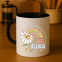 In A World Where You Can Be Anything Be Kind Kindness Mug