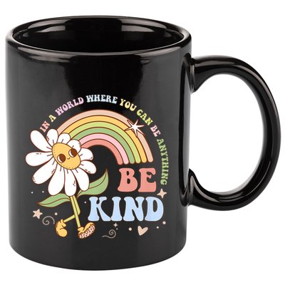 In A World Where You Can Be Anything Be Kind Kindness 11oz C Handle Ceramic Mug