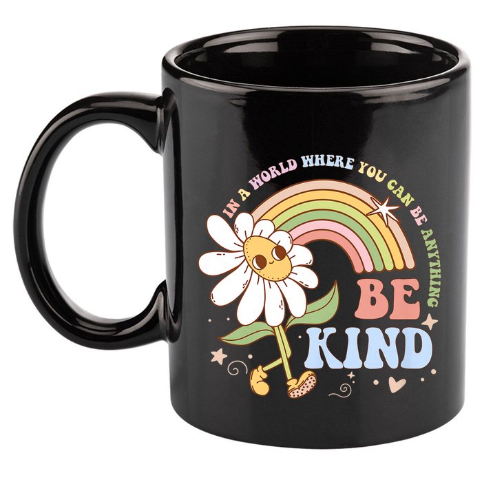 In A World Where You Can Be Anything Be Kind Kindness 11oz C Handle Ceramic Mug