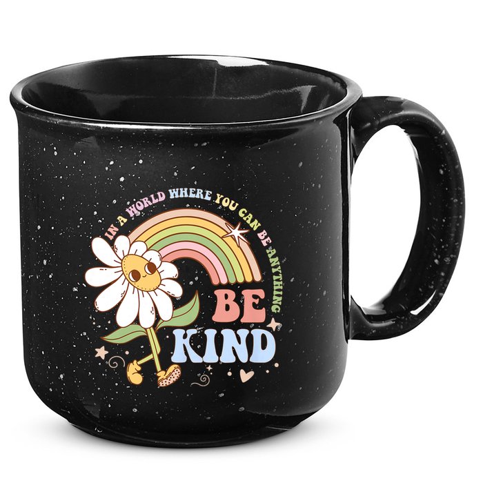 In A World Where You Can Be Anything Be Kind Kindness 15oz Campfire Ceramic Mug