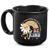 In A World Where You Can Be Anything Be Kind Kindness 15oz Campfire Ceramic Mug