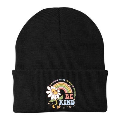 In A World Where You Can Be Anything Be Kind Kindness Beanie