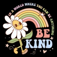 In A World Where You Can Be Anything Be Kind Kindness Drawstring Bag