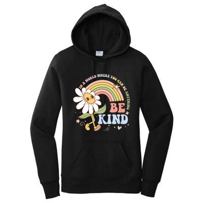 In A World Where You Can Be Anything Be Kind Kindness Women's Pullover Hoodie