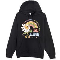 In A World Where You Can Be Anything Be Kind Kindness Premium Pullover Hoodie