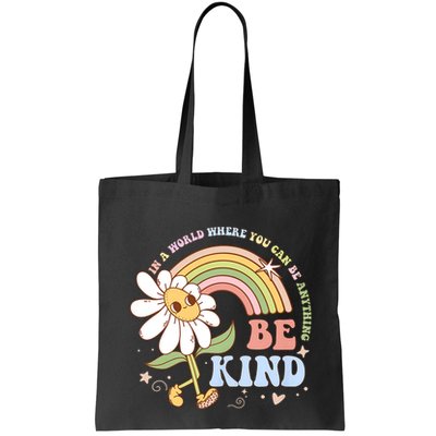 In A World Where You Can Be Anything Be Kind Kindness Bag