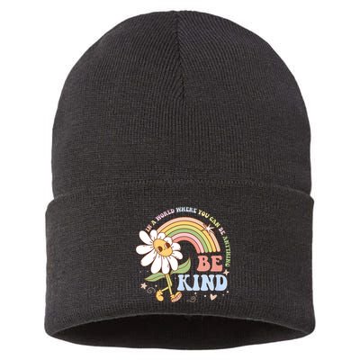 In A World Where You Can Be Anything Be Kind Kindness Sustainable Knit Beanie