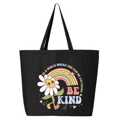 In A World Where You Can Be Anything Be Kind Kindness 25L Jumbo Tote