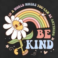 In A World Where You Can Be Anything Be Kind Kindness 25L Jumbo Tote