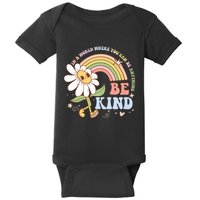In A World Where You Can Be Anything Be Kind Kindness Baby Bodysuit